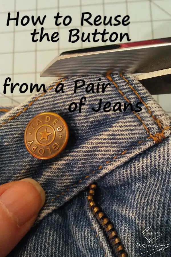 closeup of jeans button with scissors and text overlay: how to reuse the button on a pair of jeans