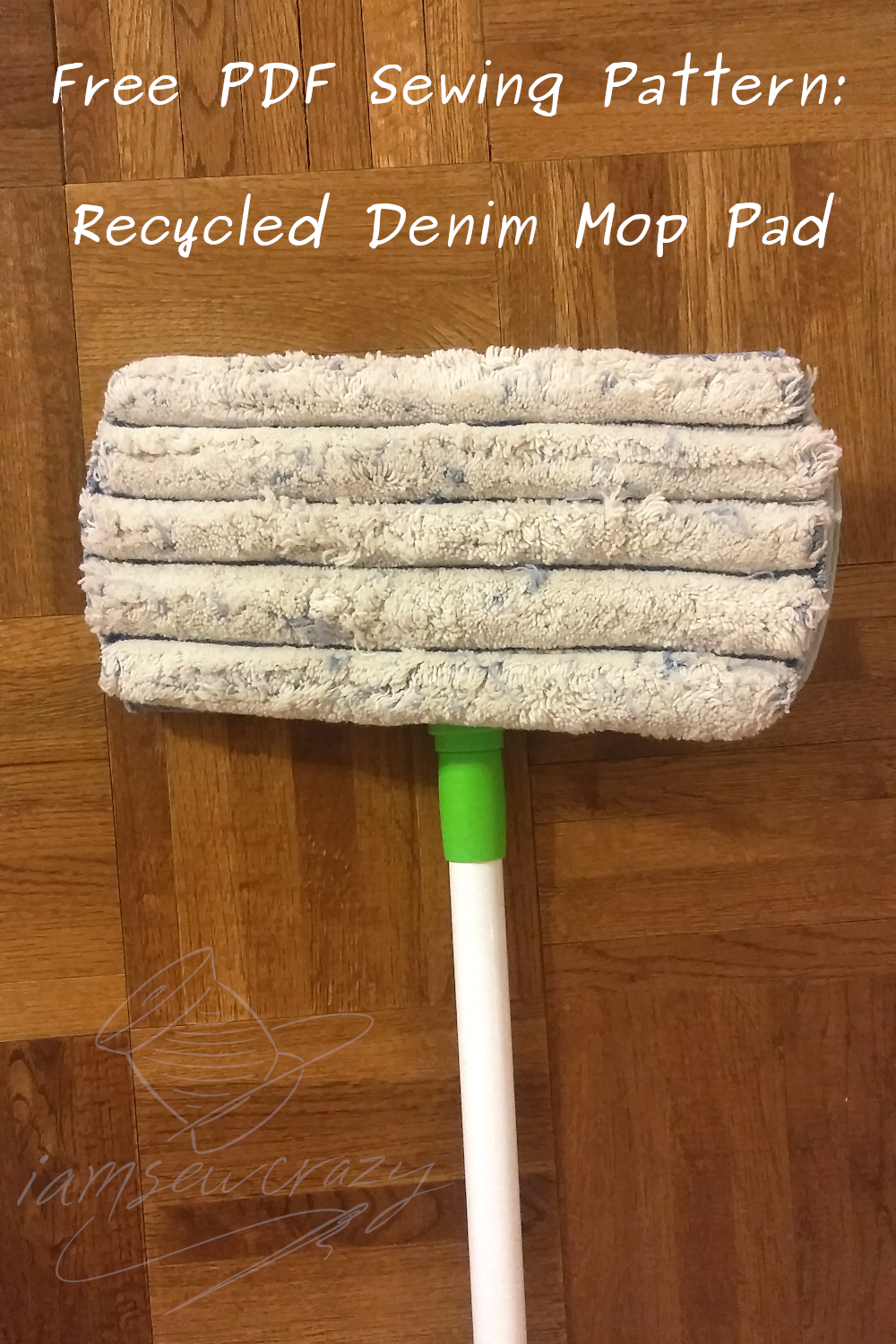 cotton chenille mop pad on parquet floor with text overlay: free PDF sewing pattern: recycled denim mop pad