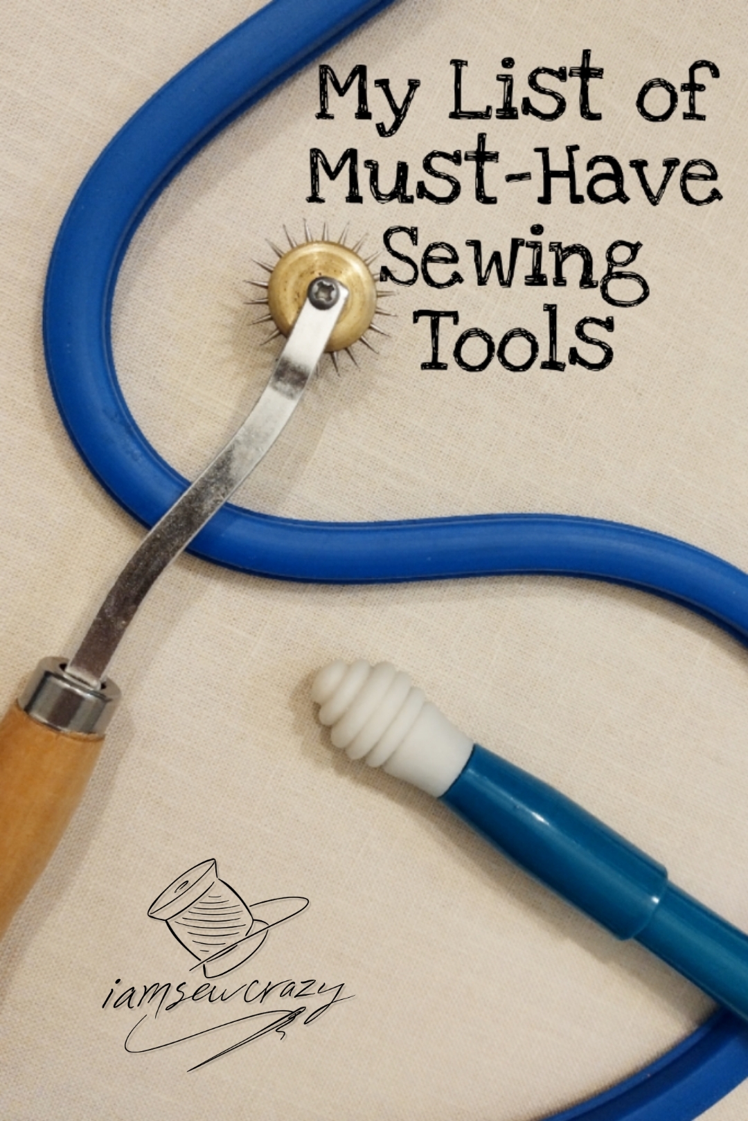 flexicurve, needlepoint tracing wheel, and seam ripper with text overlay: my list of must-have sewing tools