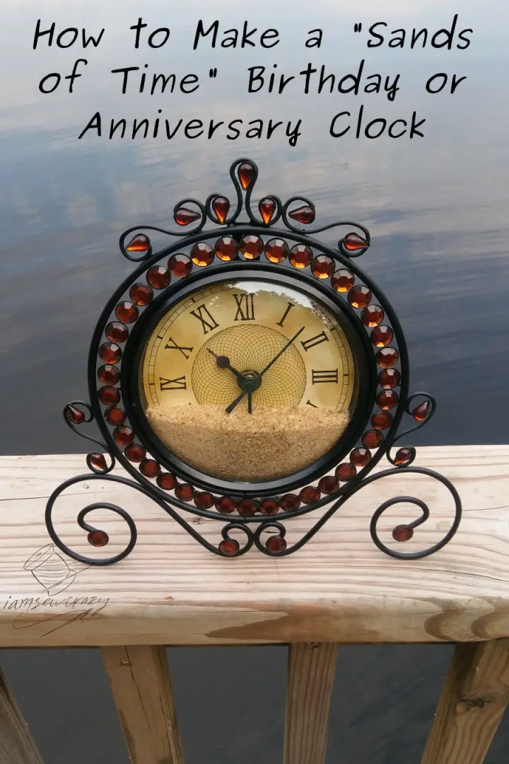clock full of sand sitting on dock with text overlay: how to make a "sands of time" birthday or anniversary clock