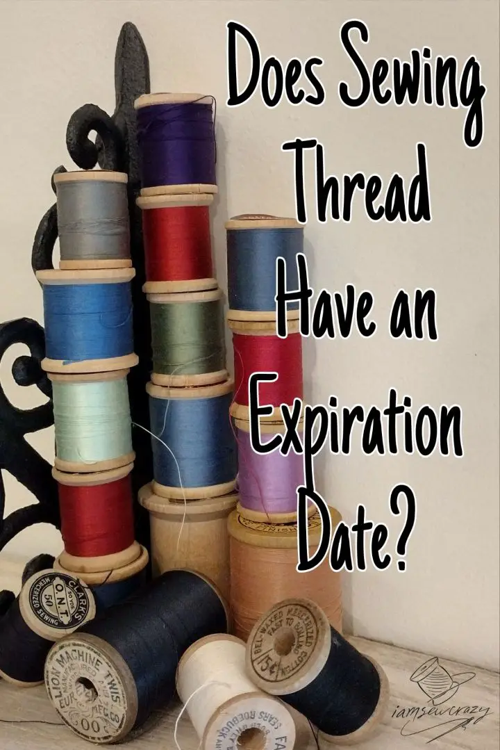 Colorful vintage spools of thread with text overlay: does sewing thread have an expiration date?
