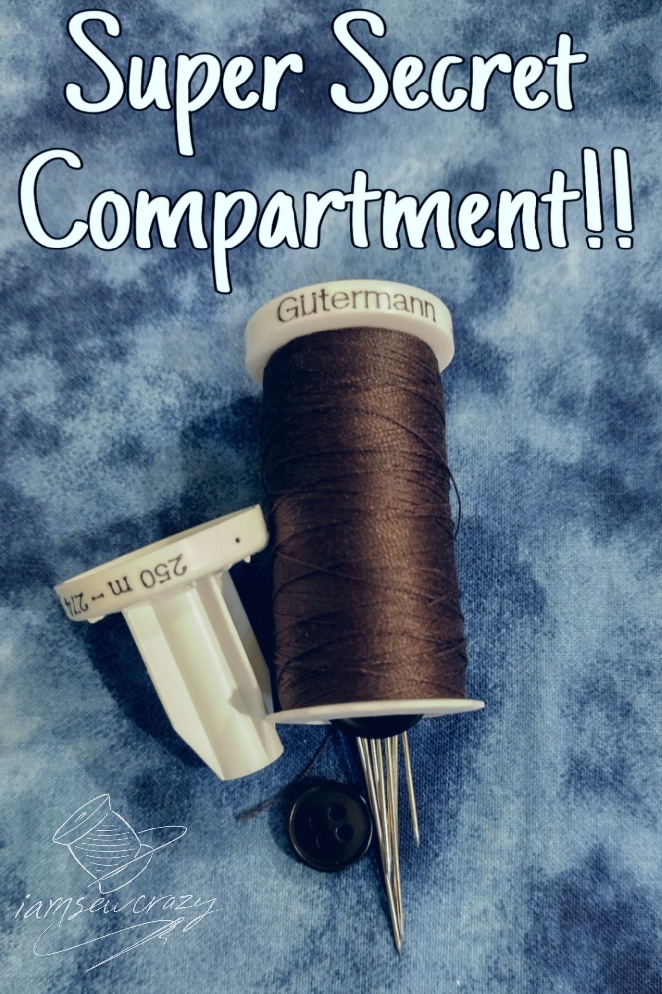 thread spool pulled apart with pins and buttons inside and text overlay: super secret compartment!